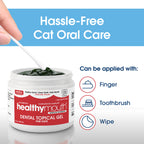 HealthyMouth® Dental Topical Gel For Cats  (Clinically Proven, VOHC Accepted)